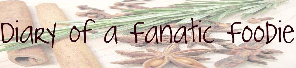 Diary of a Fanatic Foodie: A Blog About My Love for All Things Food and Drink