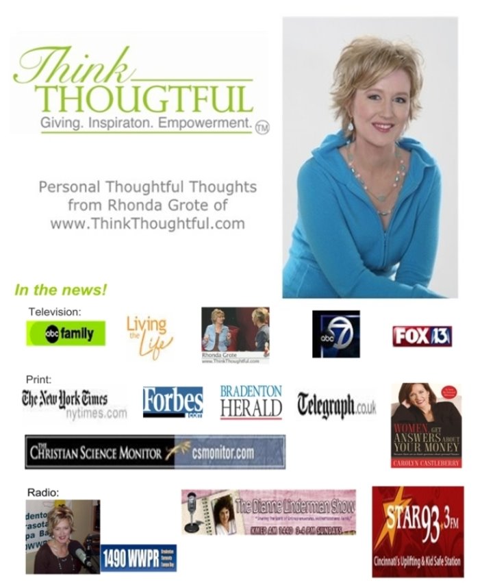 From www.ThinkThoughtful.com: Personal Thoughts from Rhonda Grote