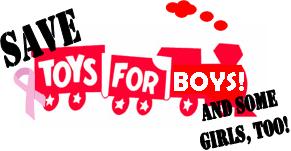 Save Toys for Boys & Some Girls, Too!