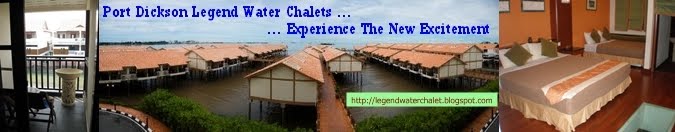 PORT DICKSON LEGEND WATER CHALETS - RENTAL OF PRIVATE UNITS