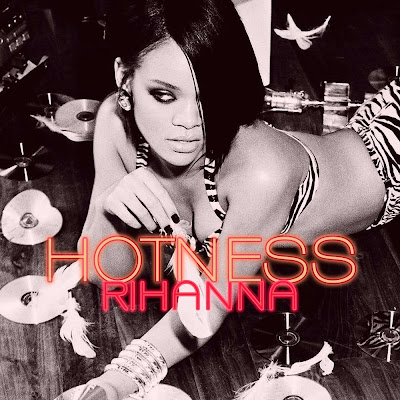 rihanna hotness. Hotness (2008). Tracks: