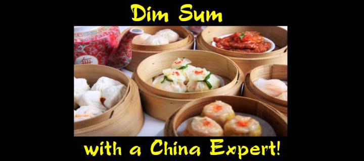 Dim Sum With a China Expert!