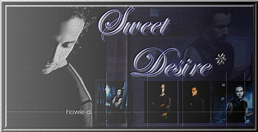 -♥ Howie Dorough - Sweet Desire ♥-
