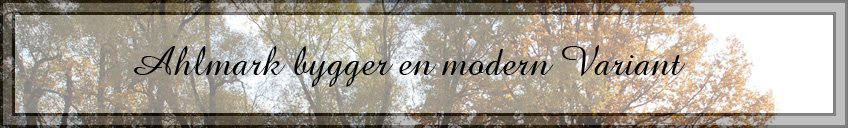 Ahlmark bygger en modern Variant