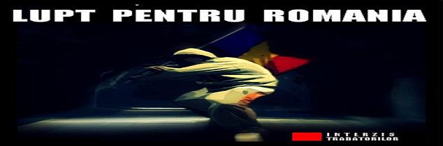 LUPT PENTRU ROMANIA