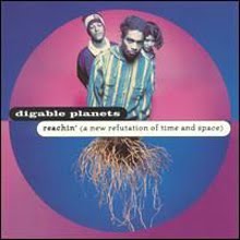 DIGABLE PLANETS   "REACHIN' - A NEW REFUTATION OF TIME & SPACE"