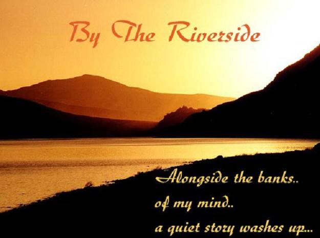 By The Riverside