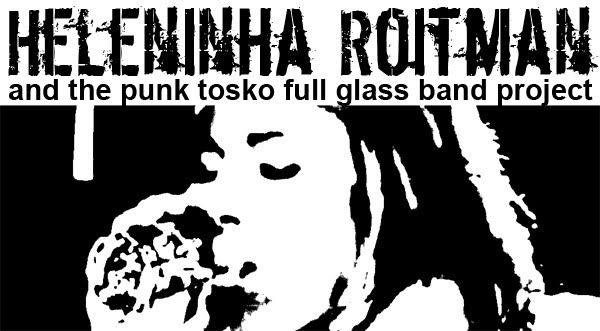 heleninha roitman and the punk tosko full glass band project