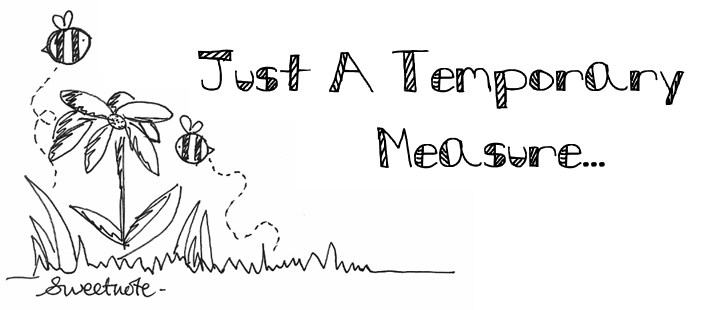 Just a temporary measure