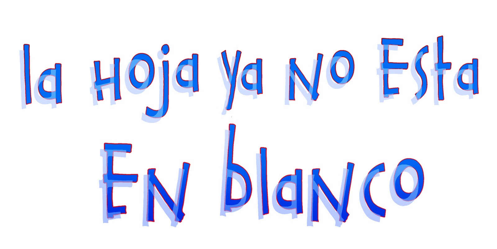 LA HOJA YA NO ESTA EN BLANCO