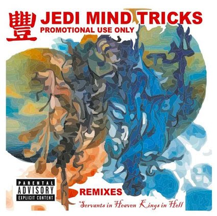 Jedi Mind Tricks Servants In Heaven, Kings In Hell