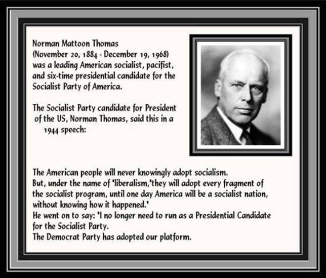 Norman Thomas - Our first Socialist Presidential Candidate - Obama being Our Latest!