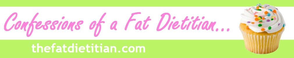 Confessions of a Fat Dietitian...
