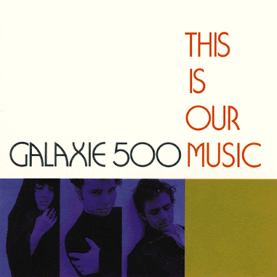 Galaxie500ThisIsOurMusicCover.gif