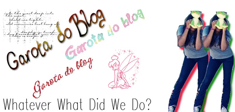 Garota do Blog :*