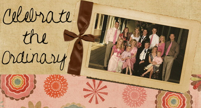 Celebrate the Ordinary