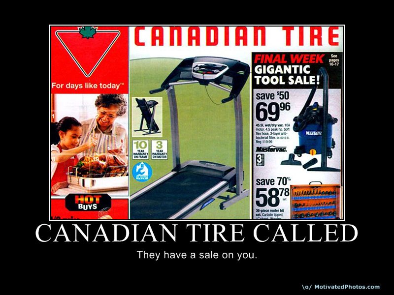 Canadian Tire Called Motivational Poster