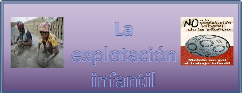 LA EXPLOTACION INFANTIL