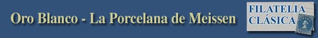 Oro Blanco - La Porcelana de Meissen