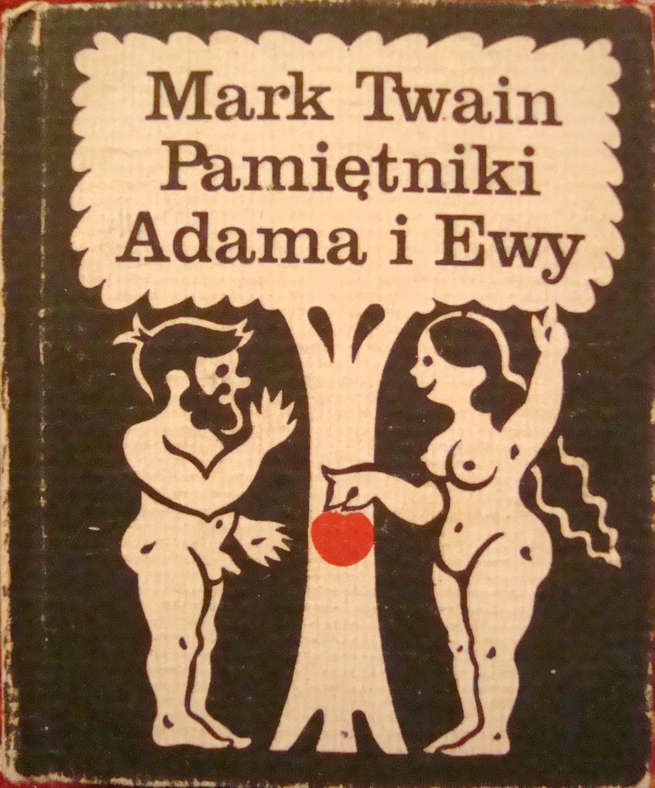 Co W Glowie Piszczy Pamietnik Adama I Ewy Mark Twain