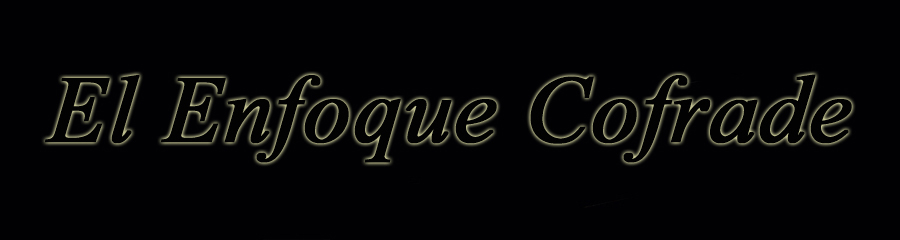 El Enfoque Cofrade