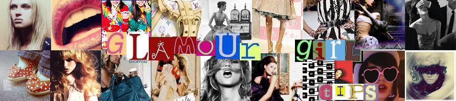 Glamour Girl Tips