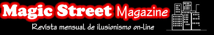 MAGIC-STREET MAGAZINE. Revista on-line de magia e ilusionismo.