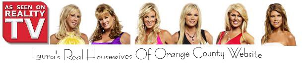 Laura's Real Housewives of Orange County Page