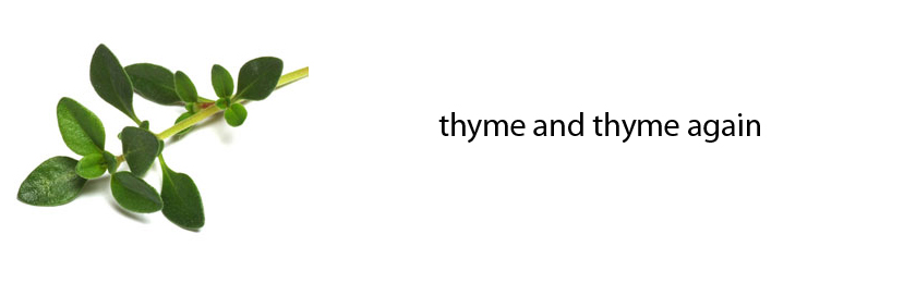 Thyme and Thyme Again