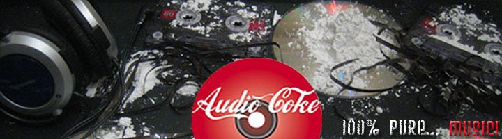 Audio Coke - 100% PURE... MUSIC! - Your Main Source for Everything that Sounds Good