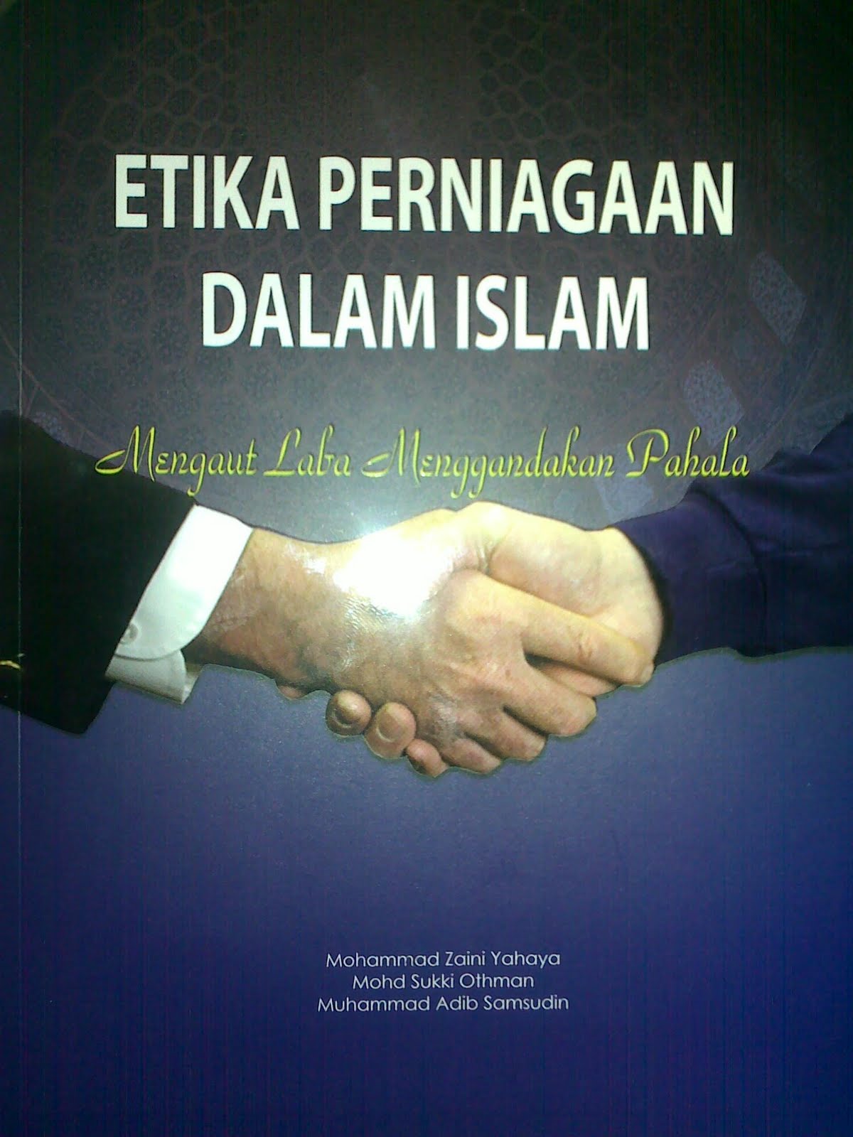 Blog Ustaz Dr Shauqi Buku Terbaru Etika Perniagaan Dalam Islam