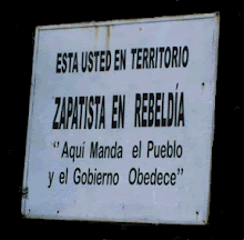 Esta Usted en Territorio Zapatista