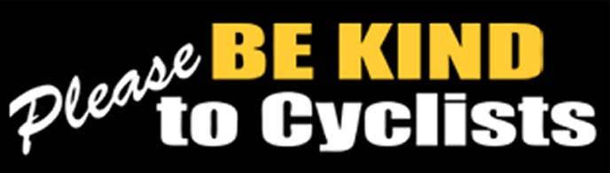 Please BE KIND to cyclists