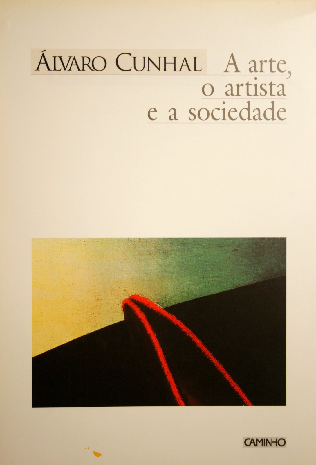 [ARTE_ARTISTA_SOCIEDADE_ALVARO_CUNHAL_LIVRO.jpg]