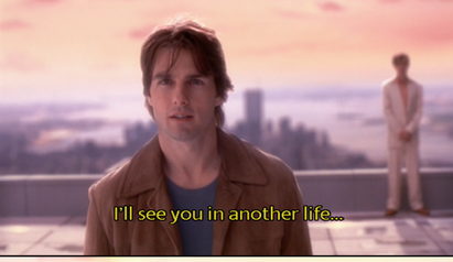 CINEMA ISSUE: I'll see you in another life...