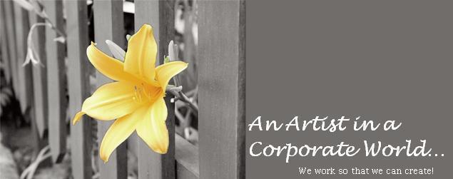 An Artist in a Corporate World...