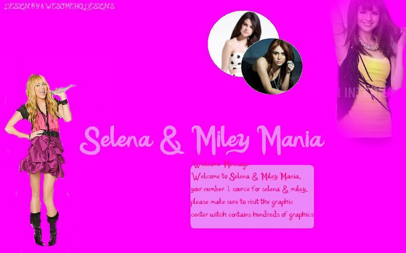 Selena & Miley Mania