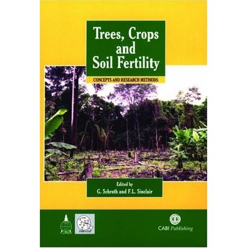 Trees, Crops and Soil Fertility Concepts and Research Methods