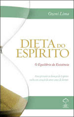 DIETA DO ESPÍRITO - O equilíbrio da existência