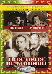 Dos Tipos de Cuidado (Act: Pedro Infante)