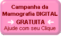 MAMOGRAFIA GRATIS,SÓ DEPENDE DO SEU CLIQUE: