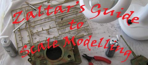 Zaltar's Guide to Scale Modelling