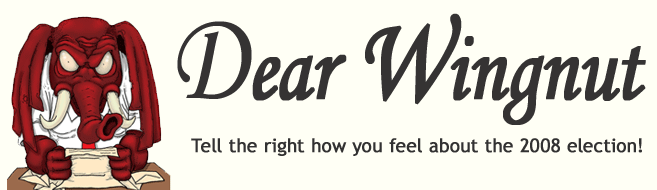 Dear Wingnut