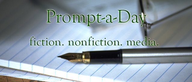 Prompt a Day: Free Daily Writing Prompts for Fiction and Nonfiction