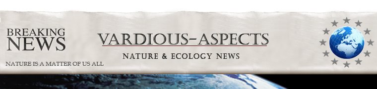 VARDIOUS - ASPECTS :: Nature - Ecology News