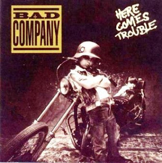 bad company here comes trouble bad company here comes trouble