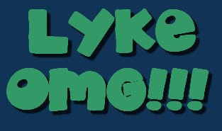 LYKE+OMG.bmp