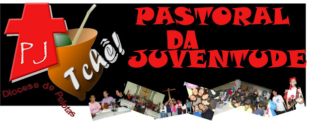 Pastoral da Juventude Diocese de Pelotas