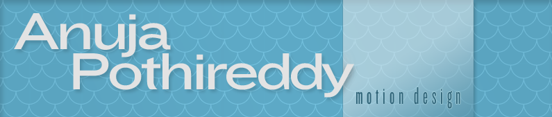 Anuja Pothireddy | Motion Design