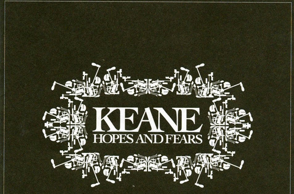 KΞΛNΞSITΛ HOPES AND FEARS (PRIMER CD DE KEANE!)